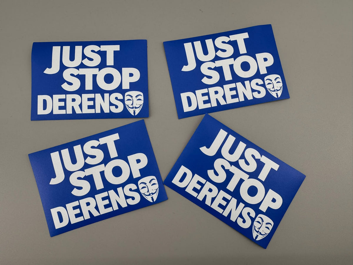 JUST STOP DERENS PREMIUM STICKERS